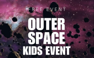 Image of space overlaid with the words Outer Space Kids Event